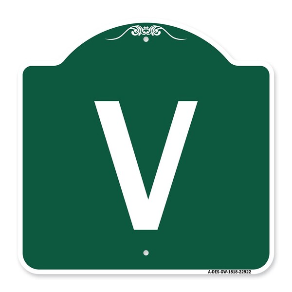 Designer Series Sign-Sign W/ Letter V, Green & White Aluminum Sign, 18" x 18", GW-1818-22922
